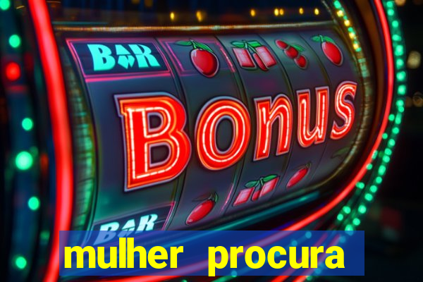 mulher procura homem na bahia